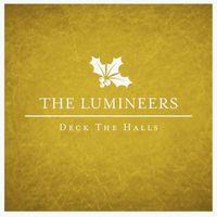 The Lumineers - Deck The Halls