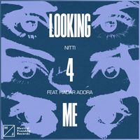 Nitti - Lookin 4 Me (feat. Hadar Adora)