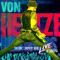 Von Hertzen Brothers - You Don't Know My Name (Live at Tavastia 2023)