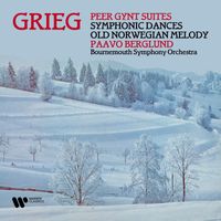 Paavo Berglund - Grieg: Peer Gynt Suites, Symphonic Dances & Old Norwegian Melody