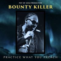 Bounty Killer - Practice What You Preach