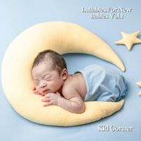 Kid Corner - Lullabies For New Babies Vol.1