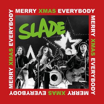 Slade - Merry Xmas Everybody