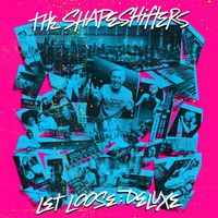 The Shapeshifters - Let Loose: Deluxe