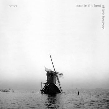 Neon - Back in the Land of Lost Horizons