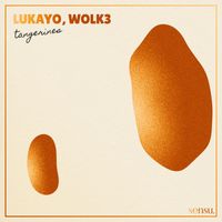 lukayo & wolk3 - Tangerines