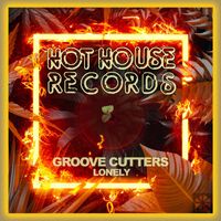 Groove Cutters - Lonely