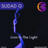 Sudad G - Livin' in the Light
