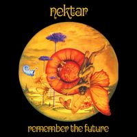 Nektar - Remember The Future (50th Anniversary Edition)