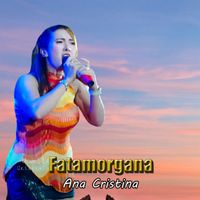 Ana Cristina - Fatamorgana