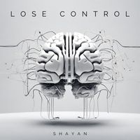 Shayan - Lose Control