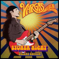 Vargas Blues Band - Stoner Night (Deluxe Edition)