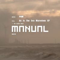 Phm - As Is The Sea Marvelous