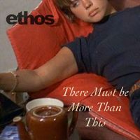 Ethos - There Must Be More Than This (Explicit)