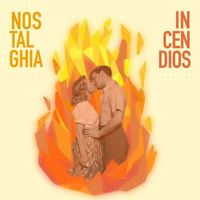 Nostalghia - Incendios