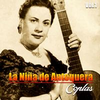 La Niña de Antequera - La Niña de Antequera-Coplas, Vol. 1