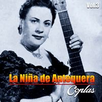 La Niña de Antequera - La Niña de Antequera-Coplas, Vol. 3