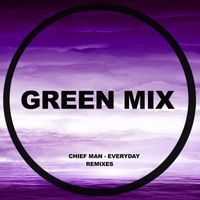 Chief Man - Everyday (Remixes)