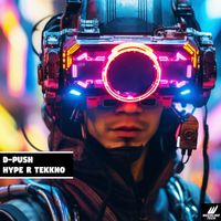 D-Push - Hype R Tekkno