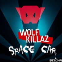 Wolf Killaz - Space Car