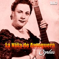 La Niña de Antequera - La Niña de Antequera-Coplas, Vol. 2