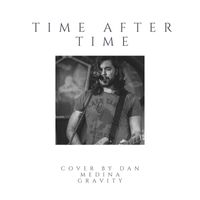 Dan Medina Gravity - Time After Time