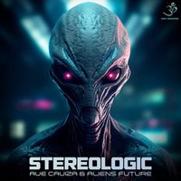 Stereologic - Aue Cauiza & Aliens Future