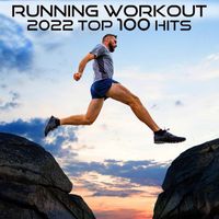 Running Trance - Running Workout 2022 Top 100 Hits