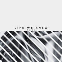 Fach - Life We Knew