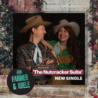 The Farmer & Adele - The Nutcracker Suite