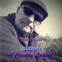Phil Dipple, The AAR Band - A Country Lament
