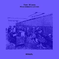 Tom Glass - Miscommunication