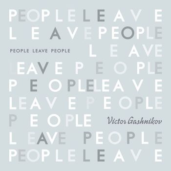 Victor Gashnikov - People Leave People