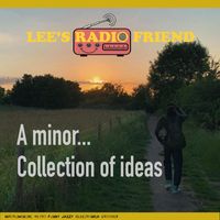 Lee's Radio Friend - A Minor... Collection of Ideas