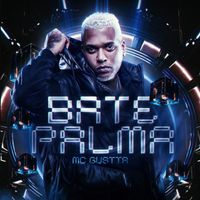 MC Gustta - Bate Palma (Explicit)