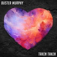 Buster Murphy - Taken Taken