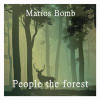 Marios Bomb - People the forest