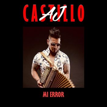 AJ Castillo - Mi Error