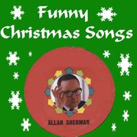 Allan Sherman - Funny Christmas Songs