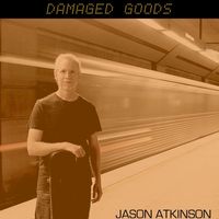 Jason Atkinson - Damaged Goods