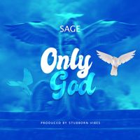 Sage - Only God
