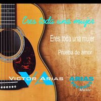 Victor Arias - Eres Toda una Mujer