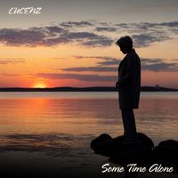 Lucenz - Some Time Alone