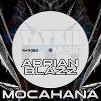 Adrian Blazz - Mocahana (Original Mix)
