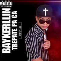 Baykerllin - Trépate pa ca (Explicit)