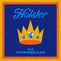 The Strumbellas - Holster (Single)