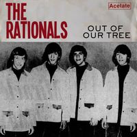 The Rationals - Out Of Our Tree (2023 Mix)