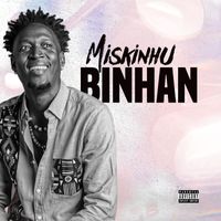 Binhan - Miskinhu (Explicit)