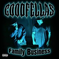 Goodfellas - Family Business (Explicit)