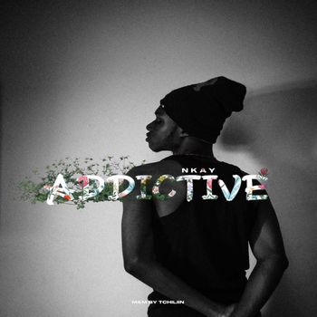 Nkay - Addictive (Radio Edit)